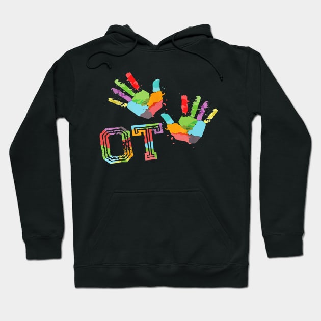 OT Squad Occupational Therapy Colorful T-Shirt Therapy Gift Hoodie by woodsqhn1